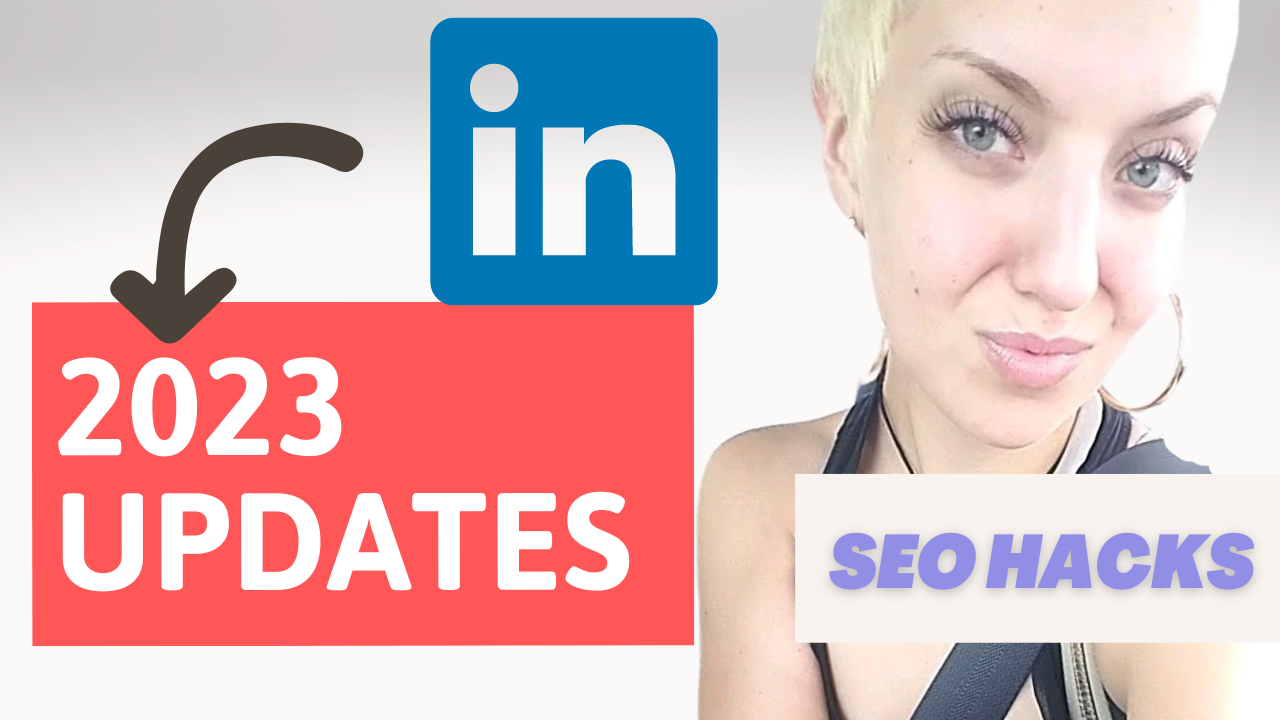 LinkedIn 2023 Updates and seo hacks
