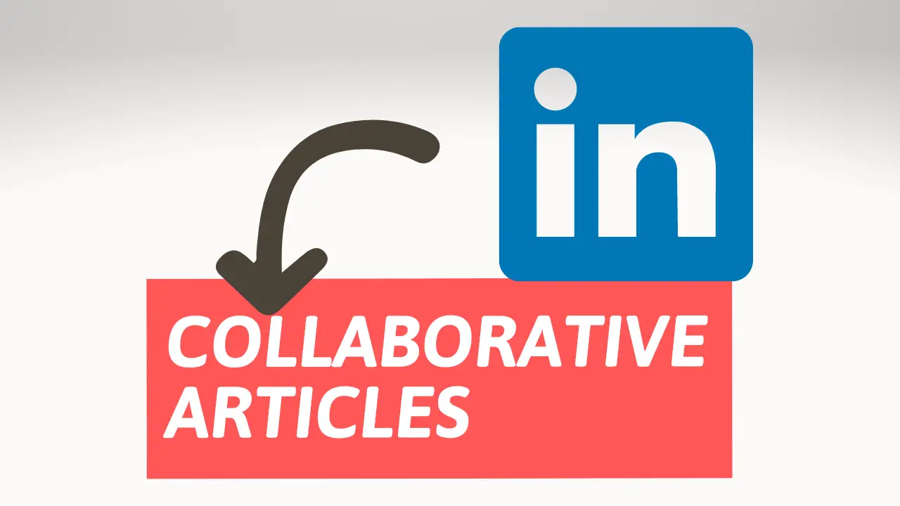 LinkedIn 2023 news march LinkedIn announces collaborative articles feature update